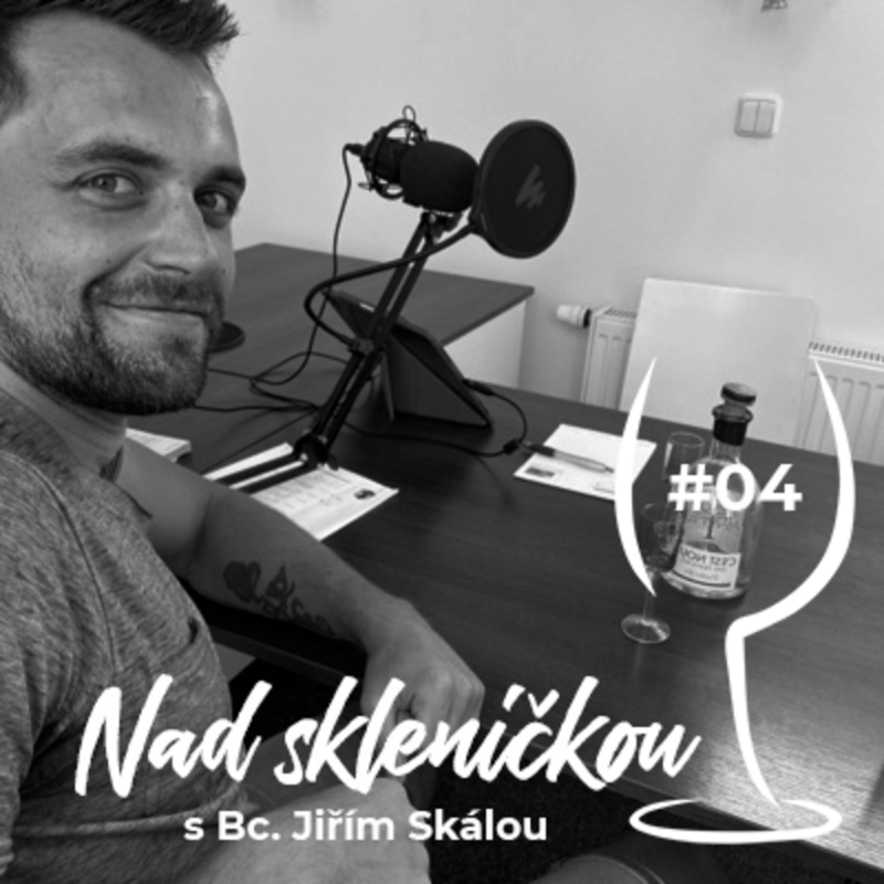 Obrázek epizody Nad skleničkou 04 – Bc. Jiří Skála