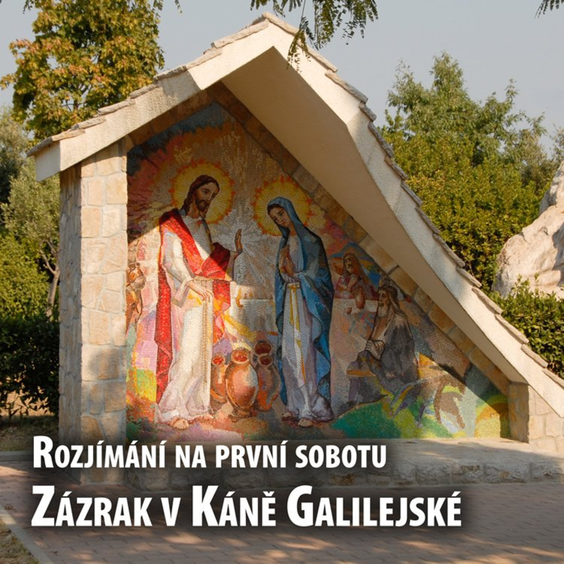 Obrázek epizody Rozjimani na první sobotu - Zázrak v Káně Galilejské