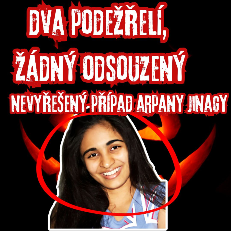 Obrázek epizody DVA PODEZŘELÍ, ŽÁDNÝ ODSOUZENÝ... NEVYŘEŠENÝ PŘÍPAD ARPANY JINAGY