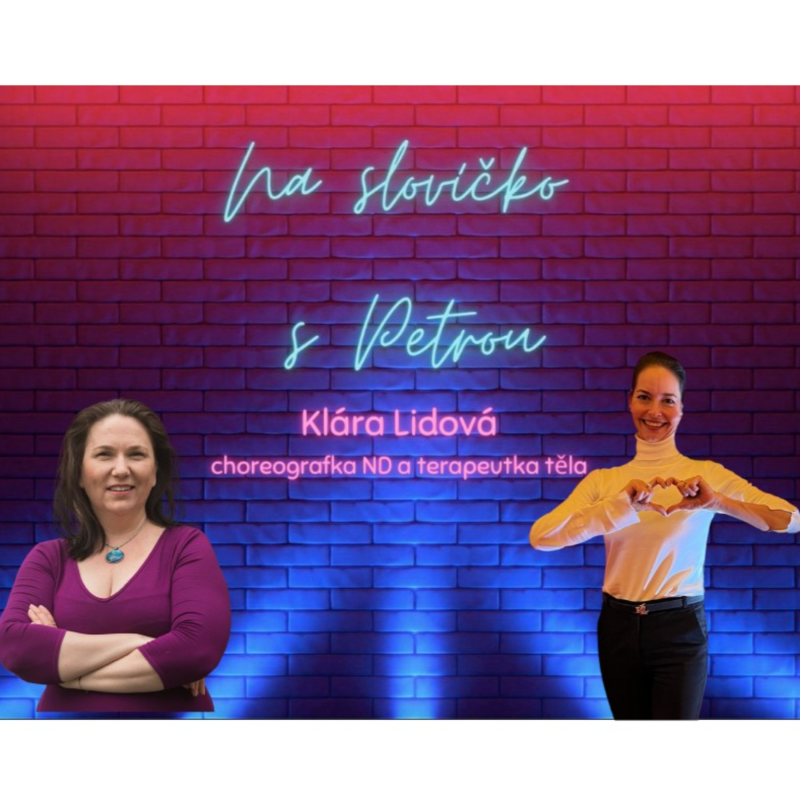 Obrázek epizody Může se tělo správným pohybem vyléčit samo? (choreografka, tanečnice a koučka těla KLÁRA LIDOVÁ)