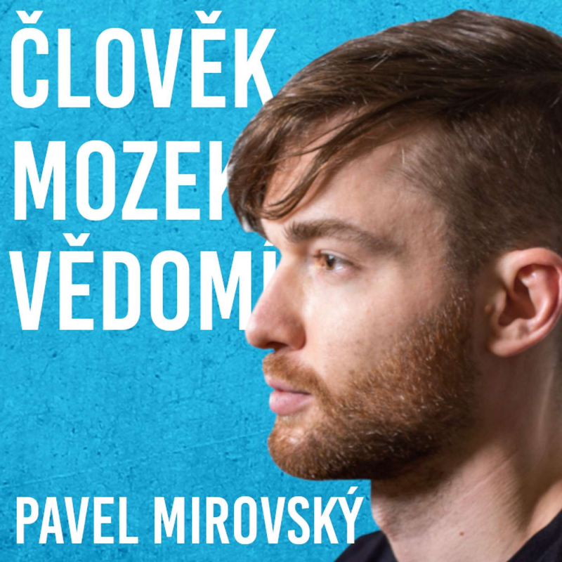 Obrázek epizody Pavel Mirovský: Člověk, čas a nevědomí #115