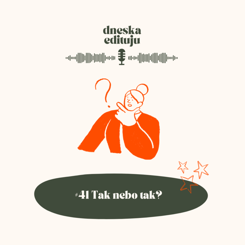 Obrázek epizody #41 Tak nebo tak?