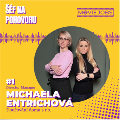 Obrázek epizody #1 Šéf na pohovoru - Michaela Entrichová z Doučování Doma s.r.o