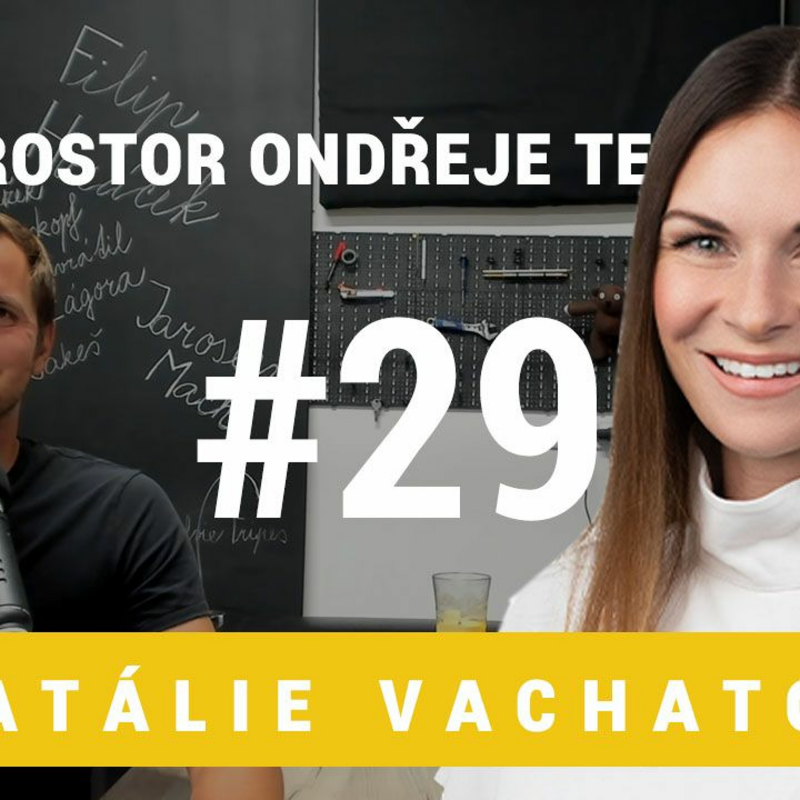 Obrázek epizody Prostor Ondřeje Tesárka 29 - Natálie Vachatová