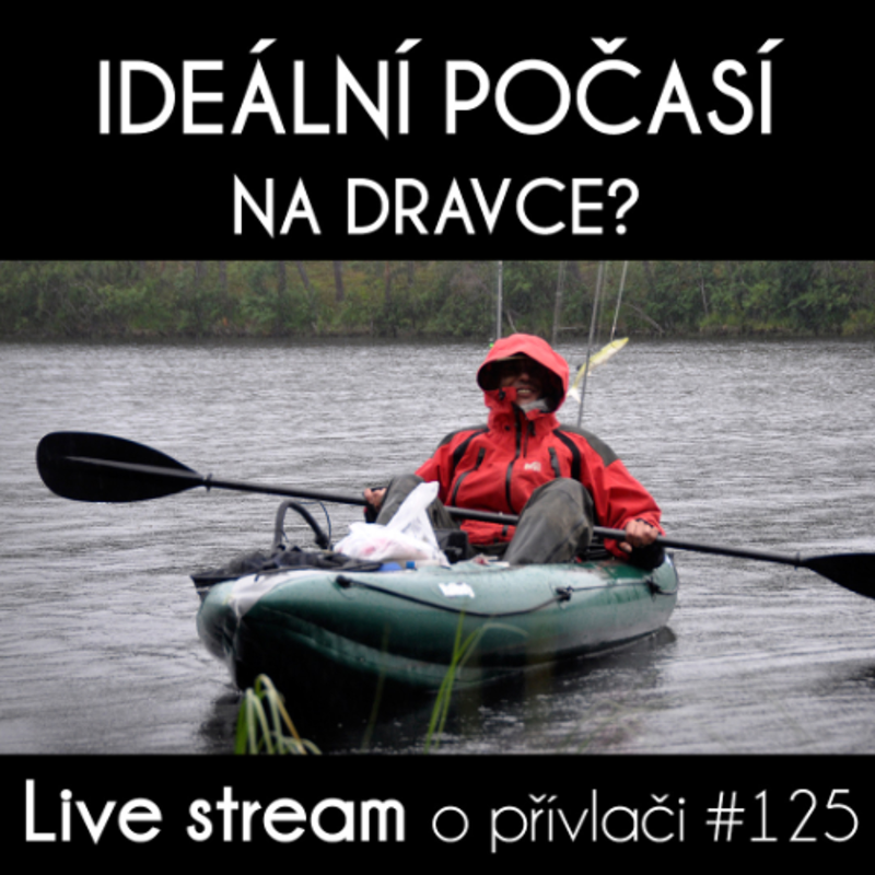 Obrázek epizody Přívlač Live #125 - Jaké je nejlepší počasí na dravce