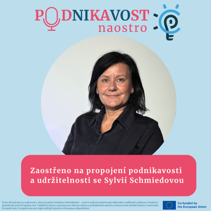 Obrázek epizody Zaostřeno na propojení podnikavosti a udržitelnosti se Sylvií Schmiedovou