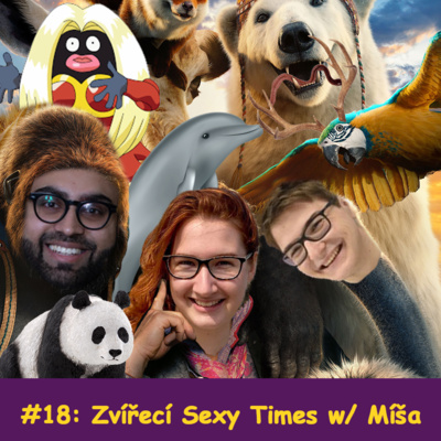 Obrázek epizody Mají Zvířata Sexy Times? w/ Míša - fylosofye #18
