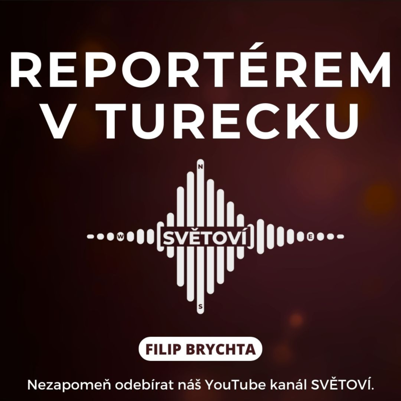 Obrázek epizody #56 Reportérem v Turecku | Filip Brychta