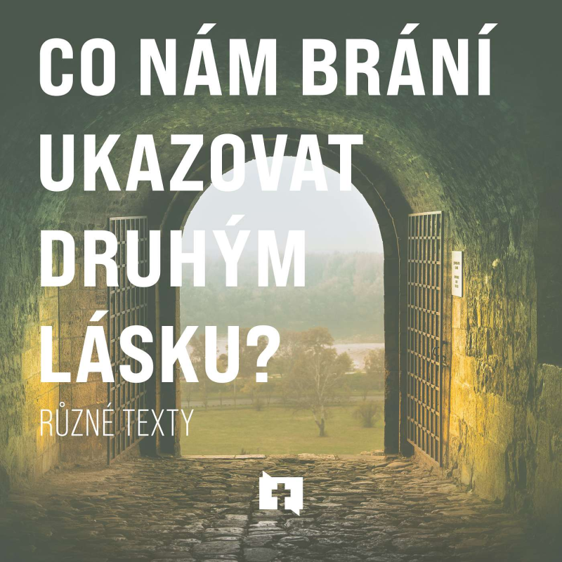 Obrázek epizody Co nám brání ukazovat druhým lásku?