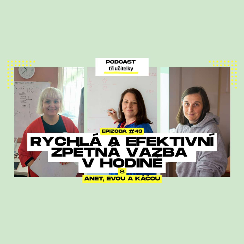 Obrázek epizody 43: Rychlá a efektivní zpětná vazba v hodině