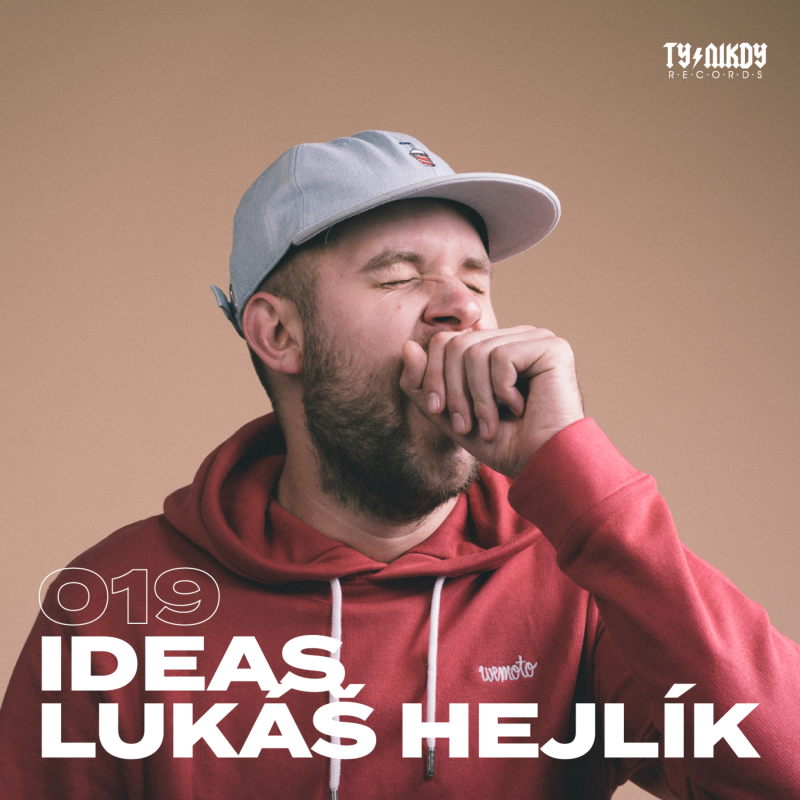 Obrázek epizody 019: IDEAS - Lukáš Hejlík