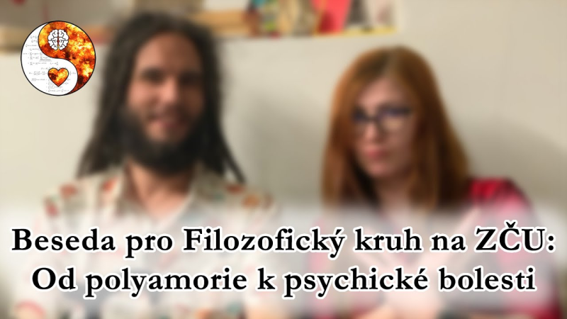 Obrázek epizody Beseda pro Filozofický kruh na ZČU: Od polyamorie k psychické bolesti