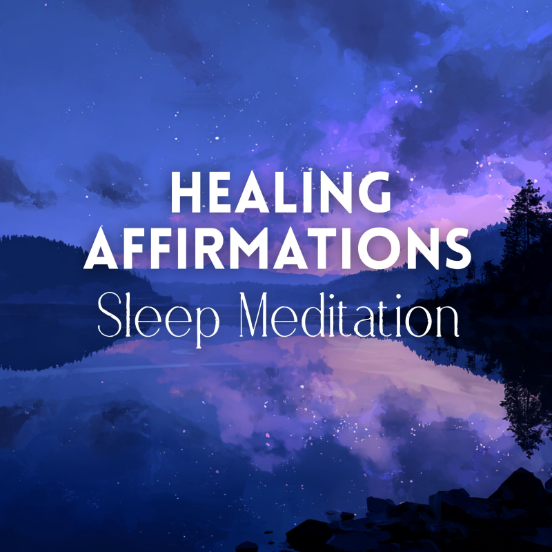 Obrázek epizody Healing Affirmations Sleep Meditation