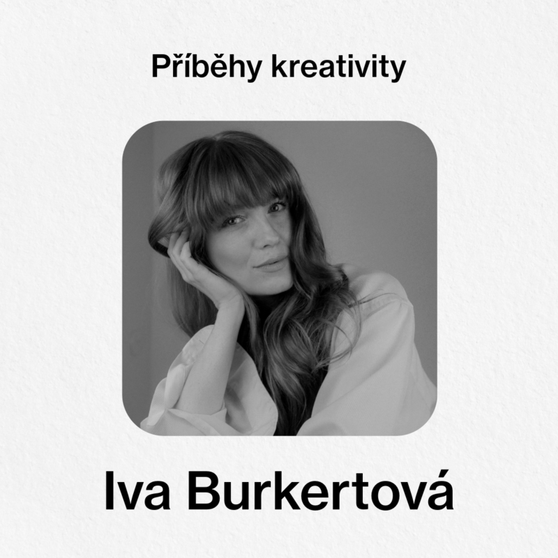 Obrázek epizody Příběhy kreativity - Iva Burkertová (ODIVI)