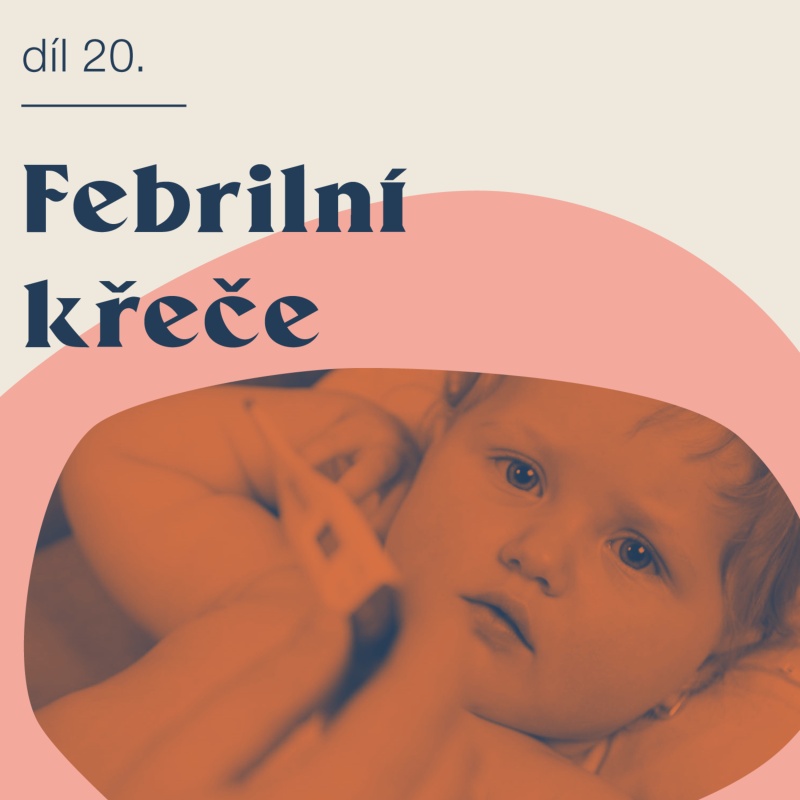 Obrázek epizody # 20 Febrilní křeče