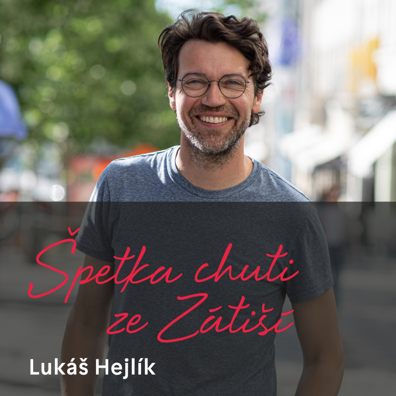 Obrázek epizody Lukáš Hejlík (nejen) o gastromapě a jídle