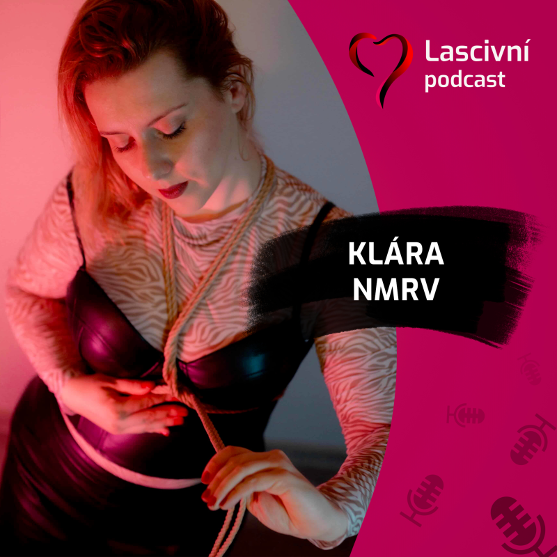 Obrázek epizody 143 - Pardubické NMRV = jací jsou NeMRaVové, které založila Klára? Shibari, BDSM a komunita v ROZHOVORU