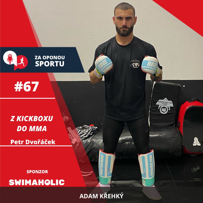 Obrázek epizody Za oponou sportu #67 - Petr Dvořáček - Z kickboxu do MMA