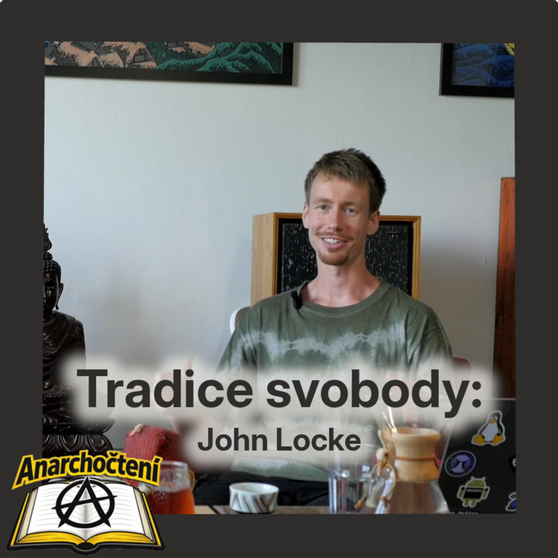 Obrázek epizody Tradice svobody: John Locke 💛 ANARCHOČTENÍ 02 💛