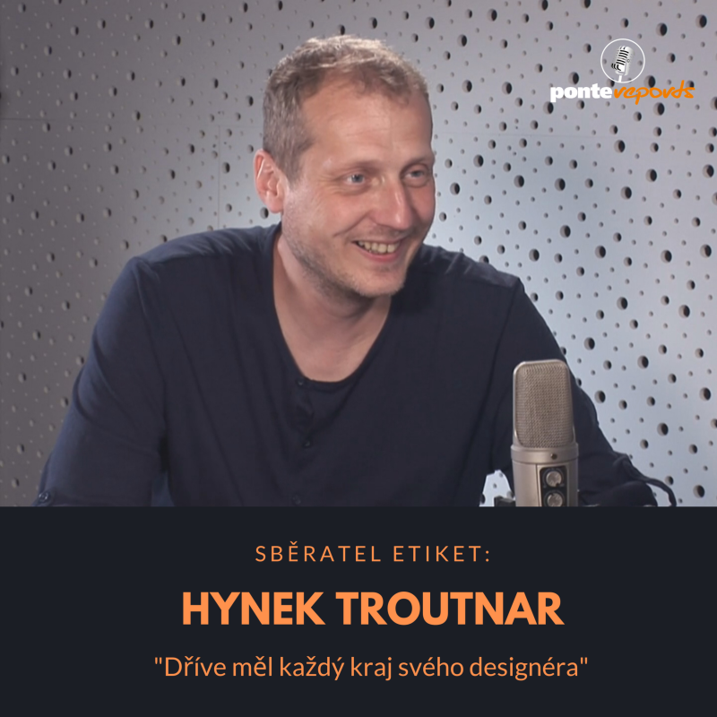 Obrázek epizody Hynek Troutnar – sběratel etiket: Dříve měl každý kraj svého designéra