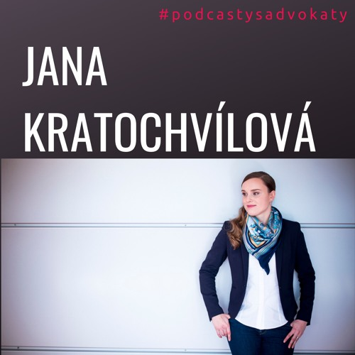 Obrázek epizody #podcastysadvokaty 01 - Jana Rydlo Kratochvílová