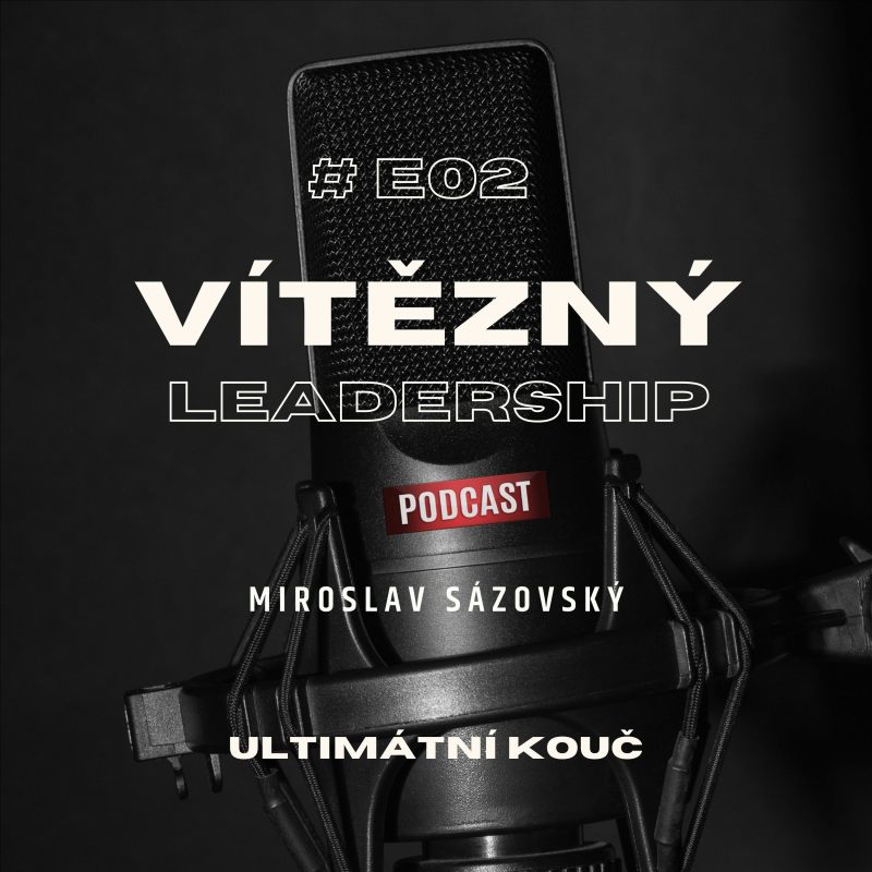 Obrázek epizody 002 Vítězný leadership - ulimátní kouč