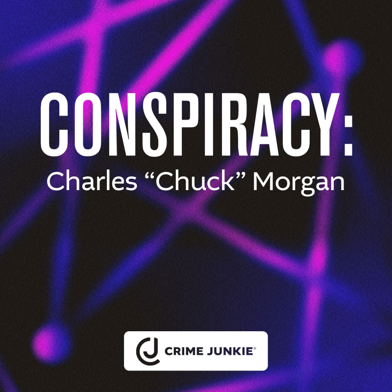 Obrázek epizody CONSPIRACY: Charles “Chuck” Morgan