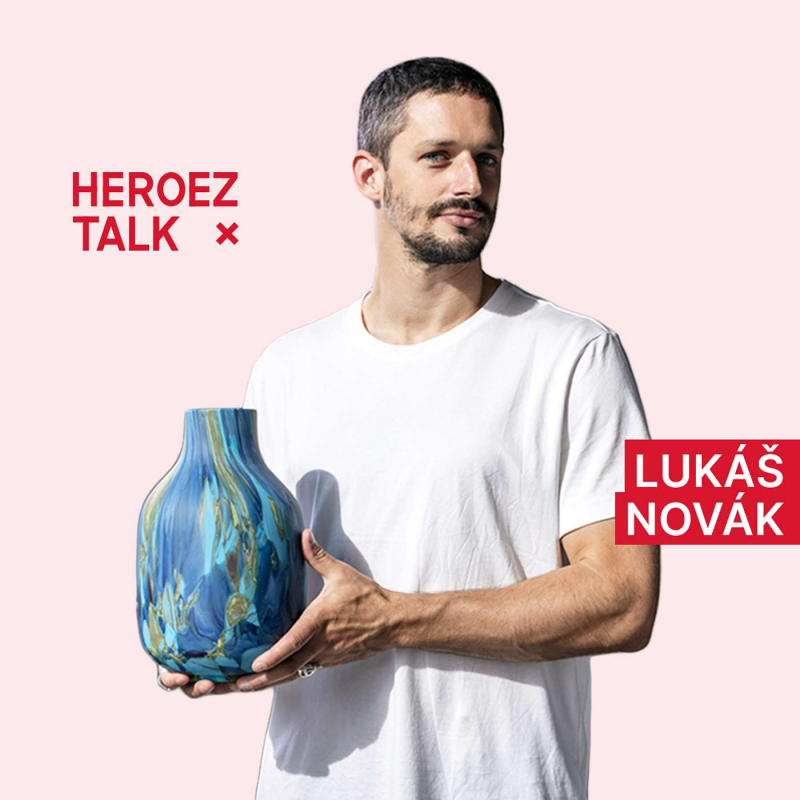 Obrázek epizody HeroezTalk | Sklář a designér Lukáš Novák: Sklo bude luxusní komodita!