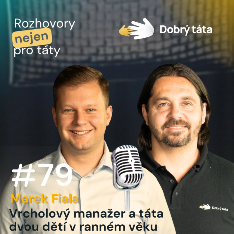 Obrázek epizody #79 Marek Fiala Vrcholový manažer a táta dvou dětí v ranném věku