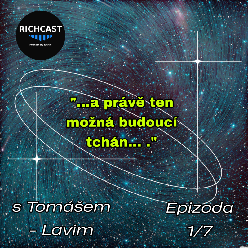 Obrázek epizody Richcast…Asi Tak…s Tomášem - Lavim