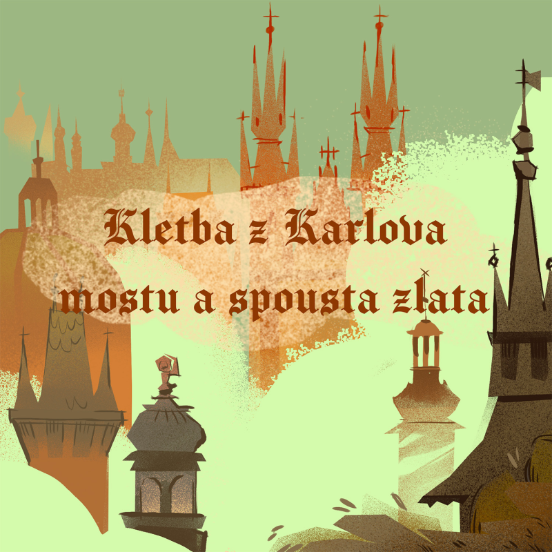 Obrázek epizody Stověžatá vypráví: Kletba z Karlova mostu a spousta zlata