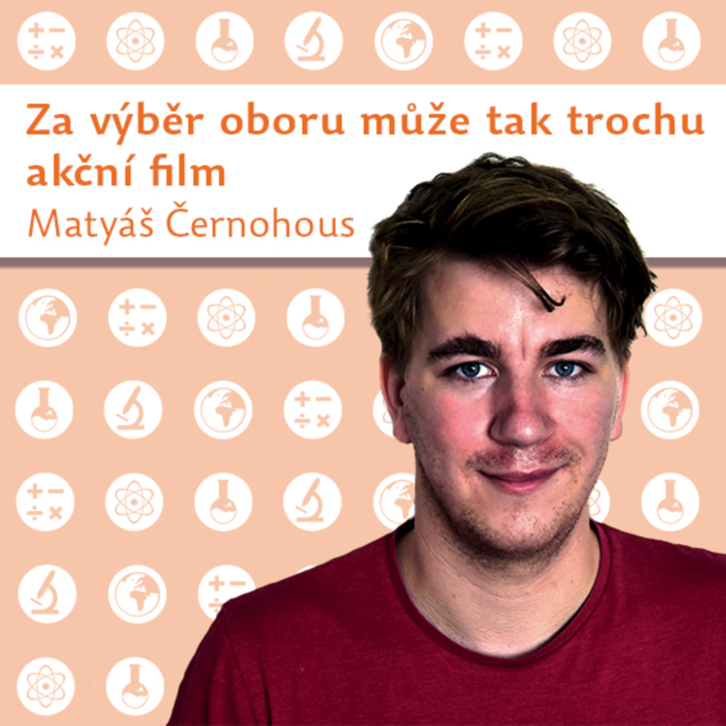 Obrázek epizody Matyáš Černohous: Za výběr oboru může tak trochu akční film