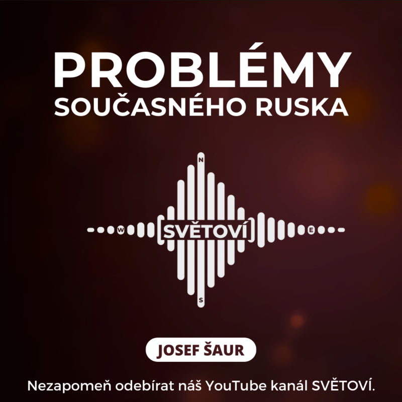 Obrázek epizody #58 Problémy současného Ruska | Josef Šaur