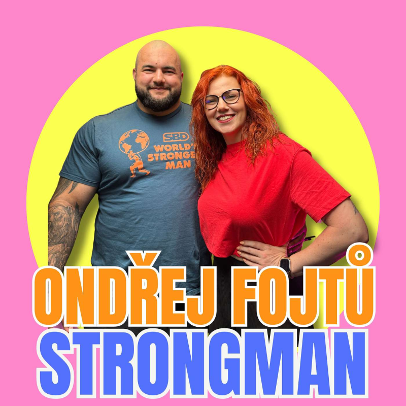 Obrázek epizody #09 – Ondřej Fojtů: Z posilovny v Brně mezi nejsilnější muže světa