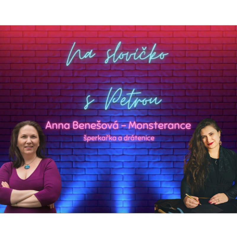Obrázek epizody Rozhovor s drátenicí a šperkařkou Annou MonsterAnce Benešovou
