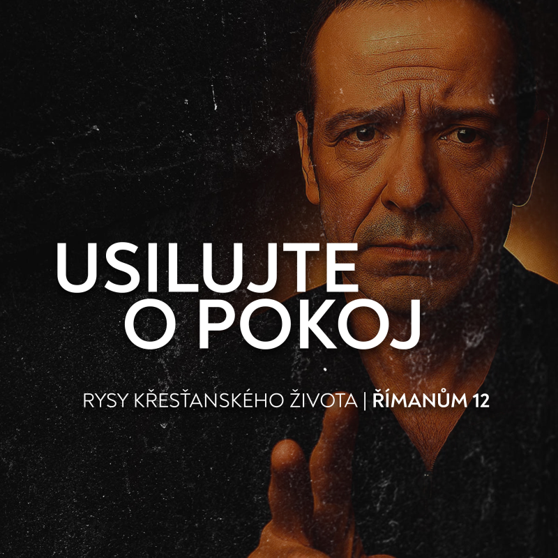 Obrázek epizody #09 Usilujte o pokoj - Římanům 12:16-21 | Rysy křesťanova žiovta