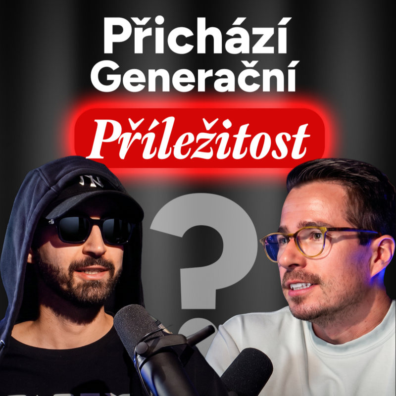 Obrázek epizody JAK ZBOHATNOUT OD NULY: „Nikdy nebyla větší příležitost než dnes“ – Nic Nevim