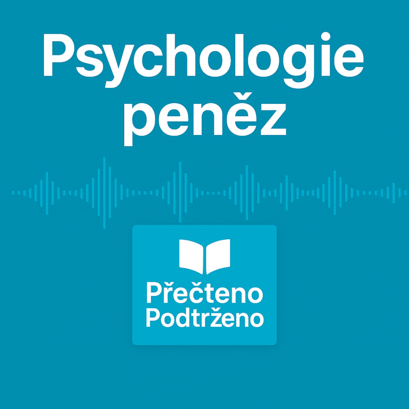 Obrázek epizody #07 | Psychologie peněz: příběhy, které ti srovnají hlavu