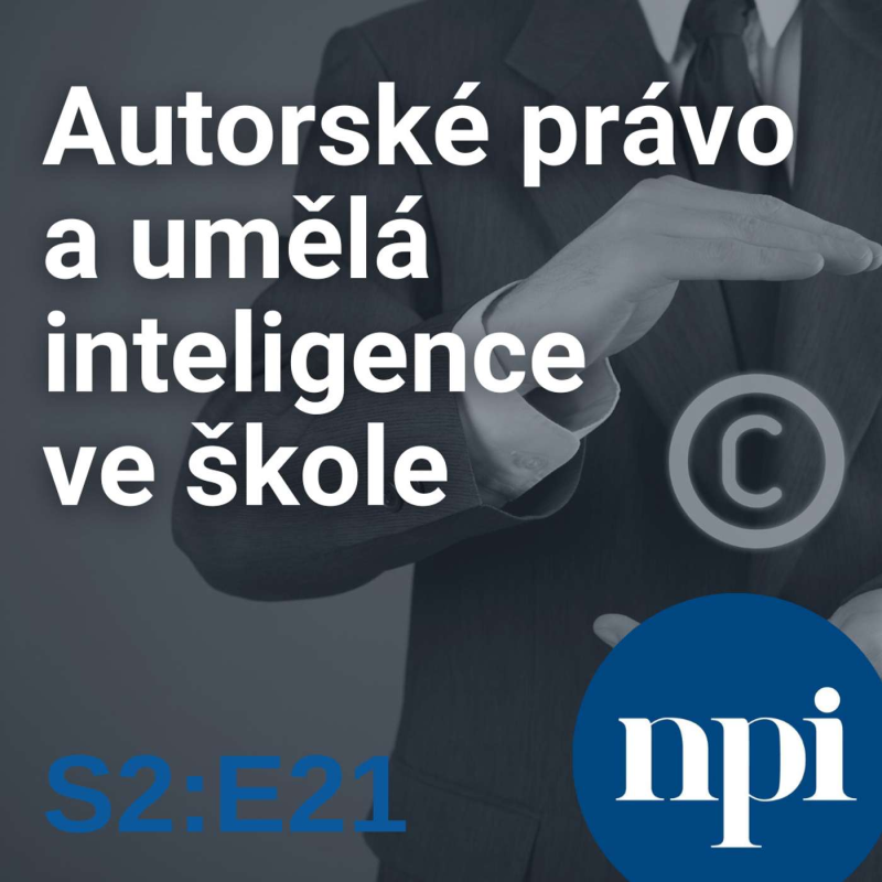 Obrázek epizody Autorské právo a umělá inteligence ve škole | S2:E21