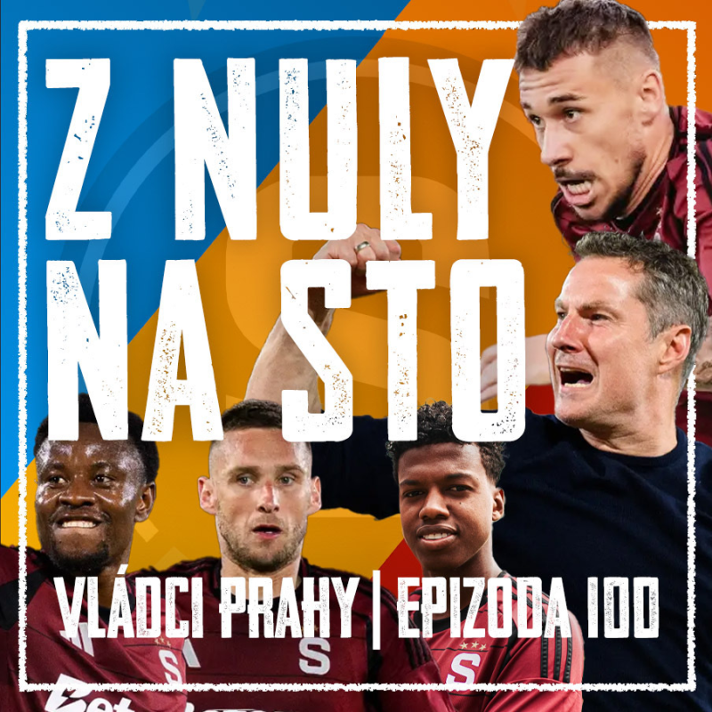 Obrázek epizody VLÁDCI PRAHY #100: Priske! Mercado! Chorý! Proč jde Sparta raketově nahoru?
