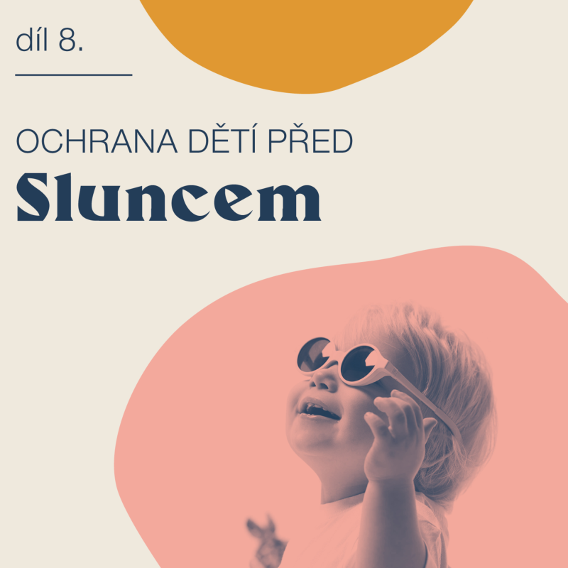 Obrázek epizody # 8 Ochrana dětí před sluncem
