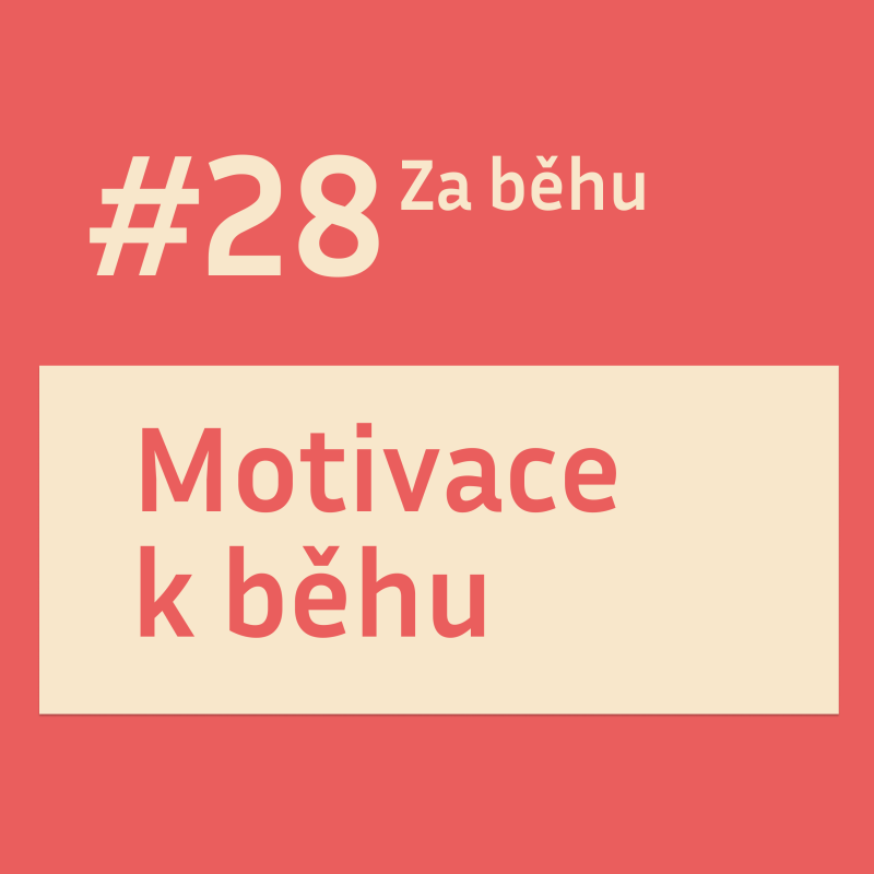 Obrázek epizody #28 Motivace k běhu
