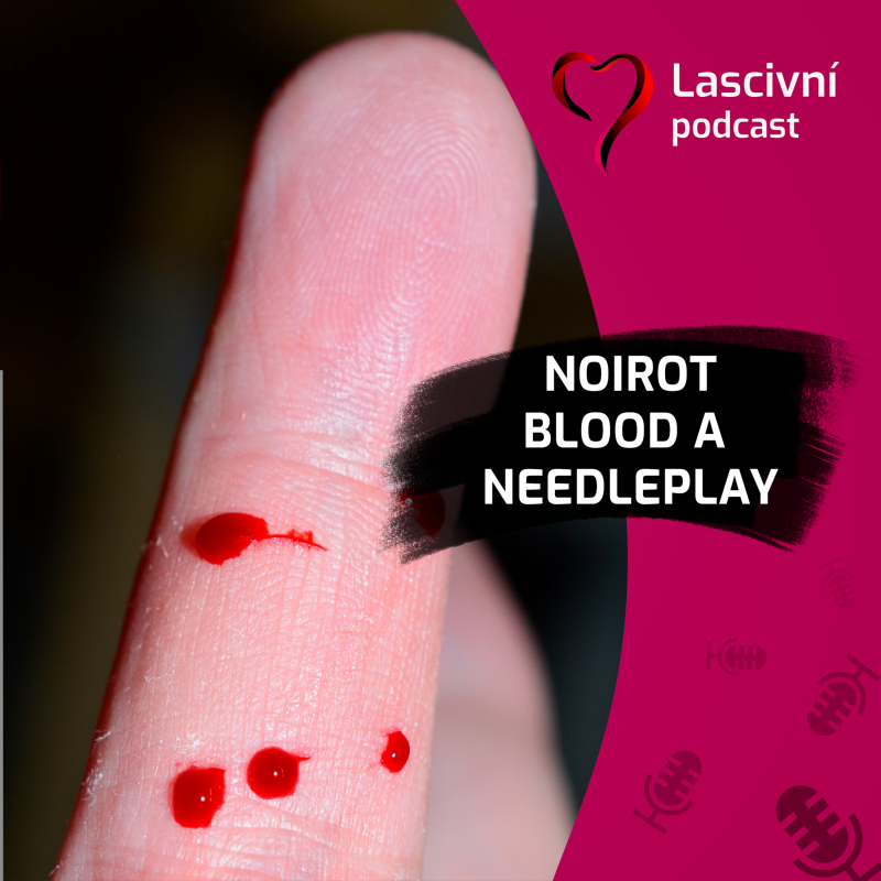 Obrázek epizody 155 - Noirot do třetice = bloodplay a needleplay v ROZHOVORU
