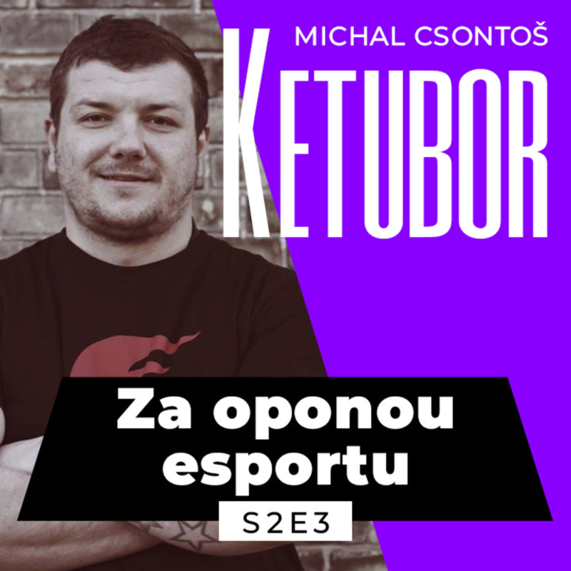 Obrázek epizody S2EP3: Měl jsem nabídku z MOUZ. Je teď definitivní konec? | Host: Michal "KETUBOR" Csontoš