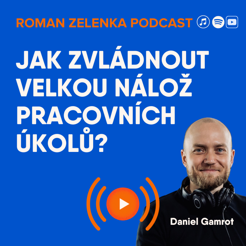Obrázek epizody Jak zvládnout velkou nálož pracovních úkolů (CZ) / Daniel Gamrot