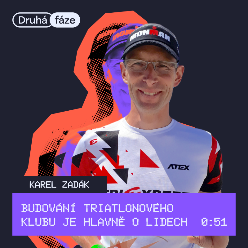 Obrázek epizody 51# Karel Zadák: Budování triatlonového klubu je hlavně o lidech