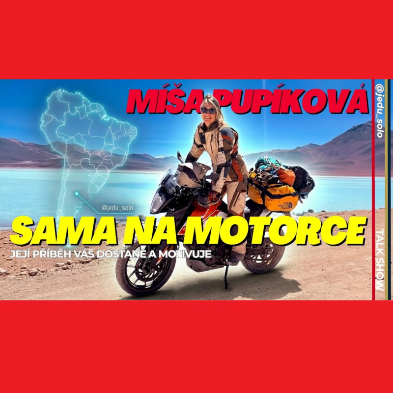 Obrázek epizody #24 Sama na motorce přes Jižní Ameriku 🏍️ Míša Pupíková