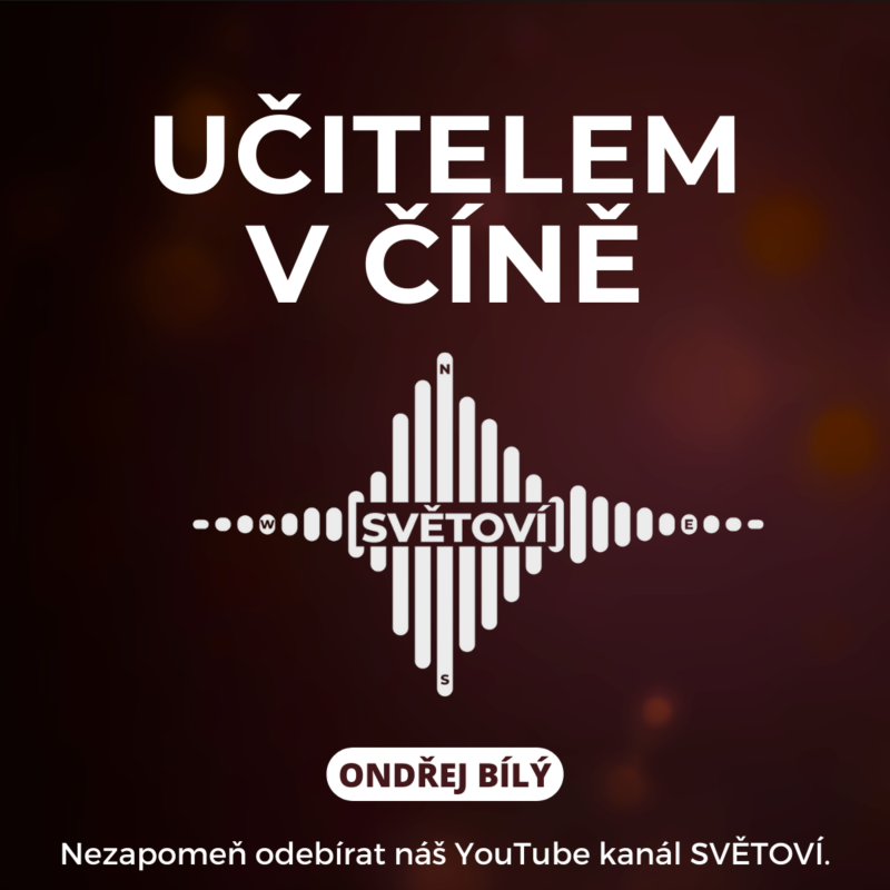 Obrázek epizody #11 Učitelem v Číně | Ondřej Bílý
