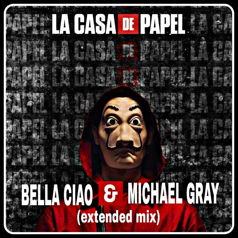 Obrázek epizody La Casa De Papel - Bella Ciao & Michael Gray (extended mix)
