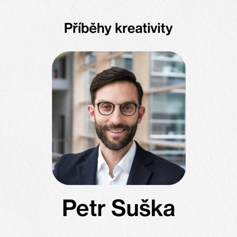 Obrázek epizody Příběhy kreativity - Petr Suška (inovace, technologie, data, kreativita, města)
